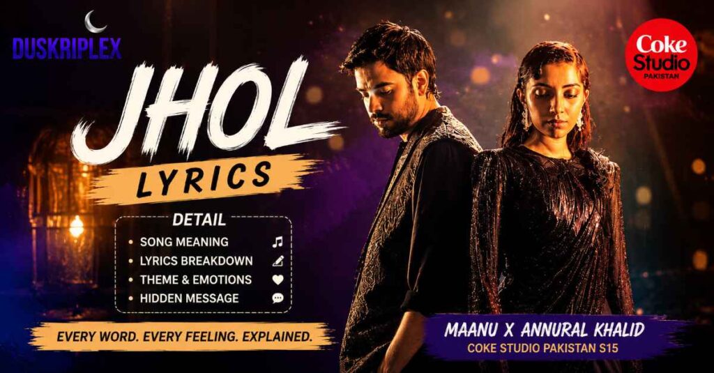 Detail About JHOL LYRICS