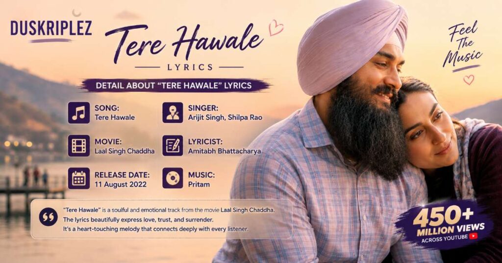 Detail About Tere Hawale Lyrics