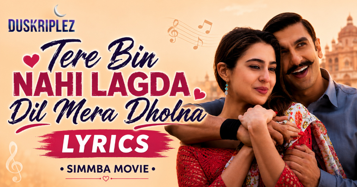 Tere Bin Nahi Lagda Dil Mera Dholna Lyrics