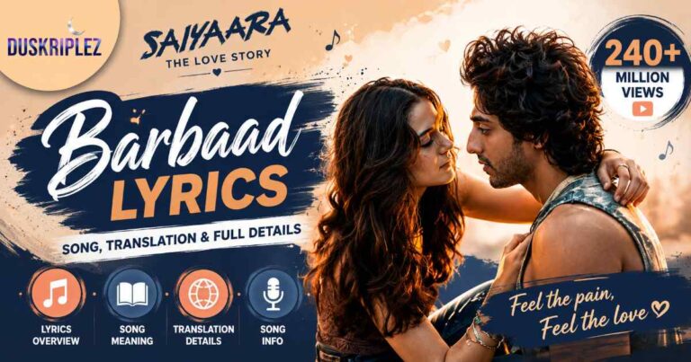 Barbaad Lyrics from Saiyaara: Song, Translation, and Full Details