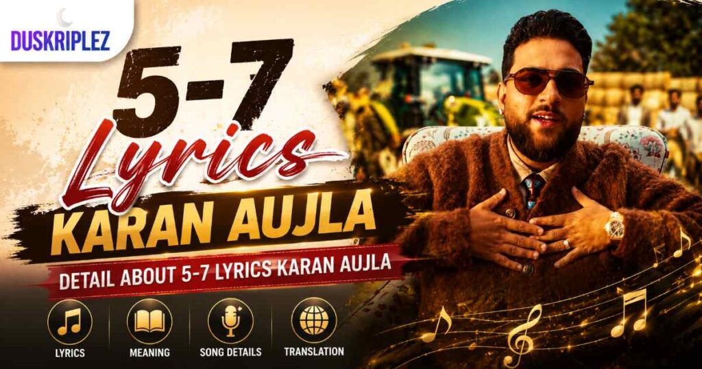 Detail About 5-7 Lyrics Karan Aujla