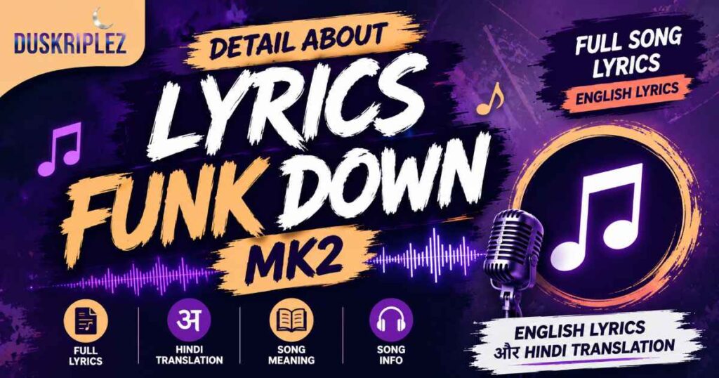 Detail About Lyrics Funk Down MK2