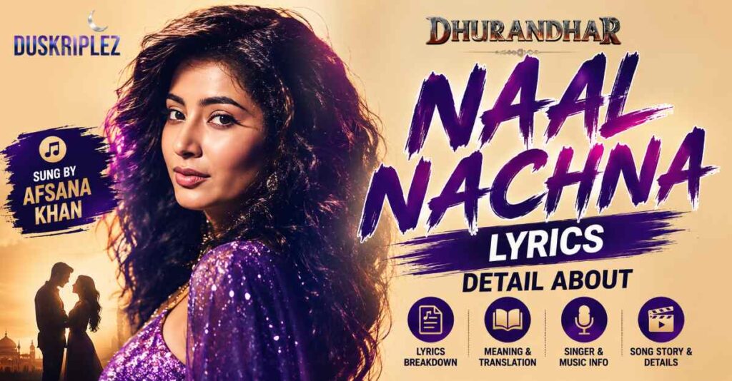 Detail About Naal Nachna Lyrics