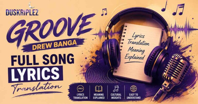 Groove Drew Banga Full Song Lyrics Translation