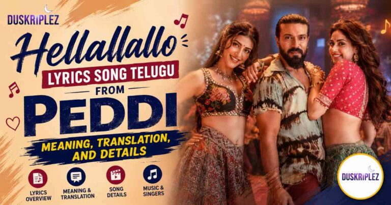 Hellallallo Lyrics Song Telugu From Peddi: Meaning, Translation, and Details