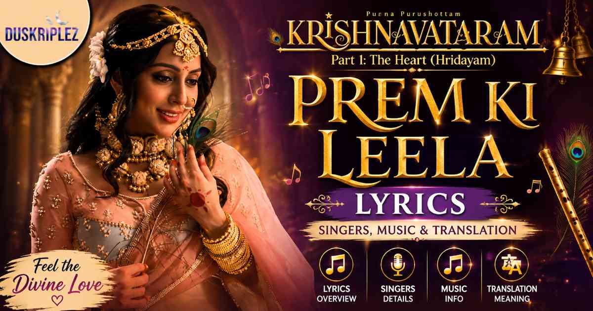 Prem Ki Leela Lyrics: Krishnavataram Singers, Music and Translation