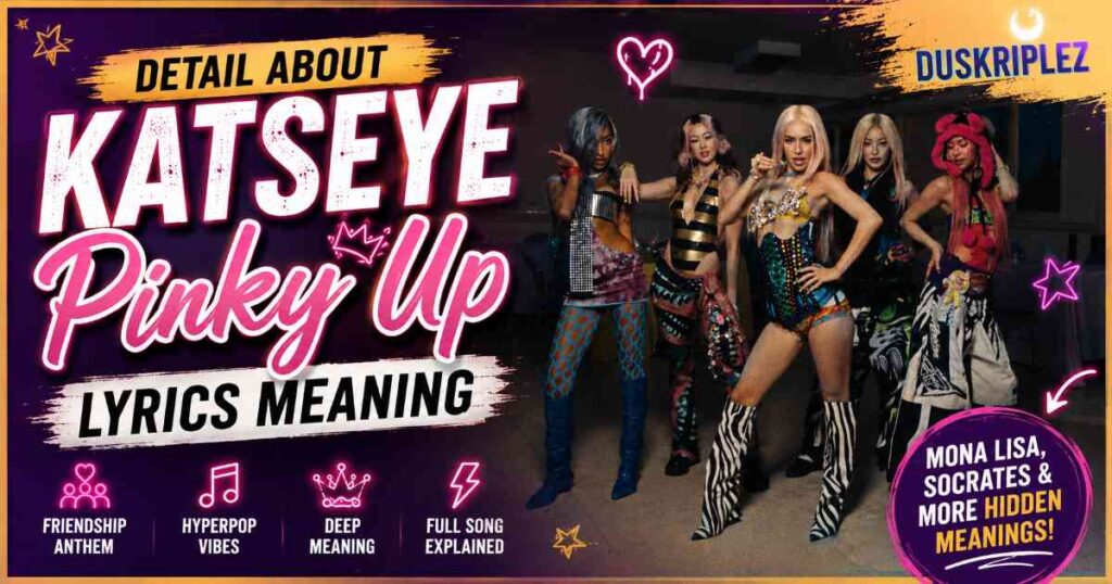 Detail About KATSEYE Pinky Up Lyrics