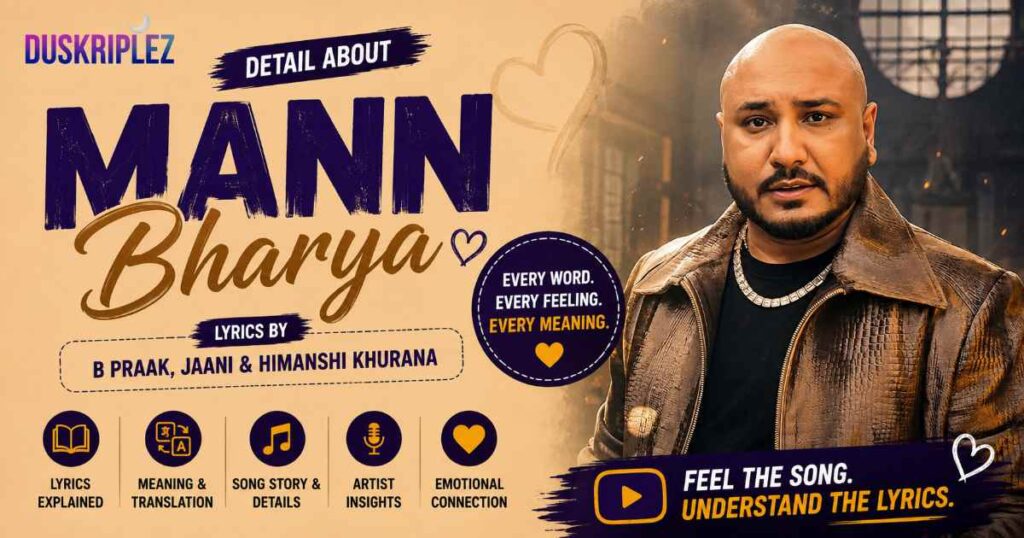 Detail About Mann Bharya Lyrics