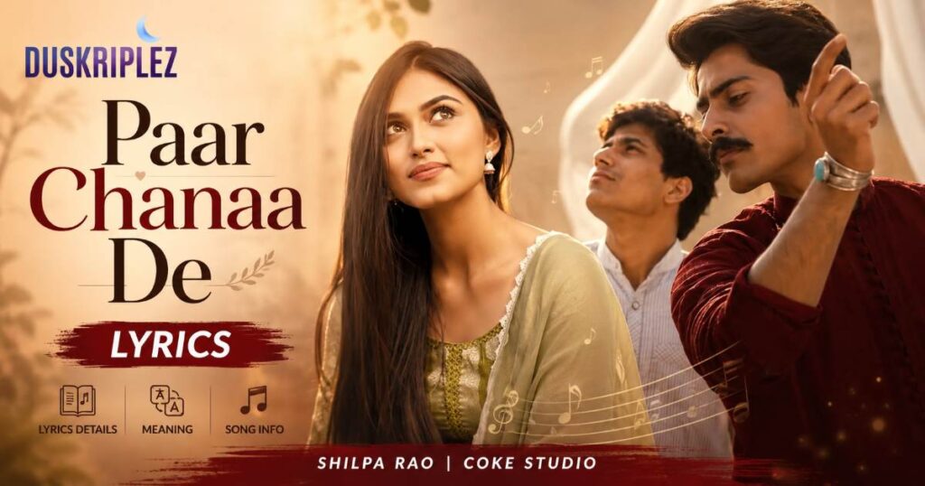 Detail About Paar Chanaa De Lyrics