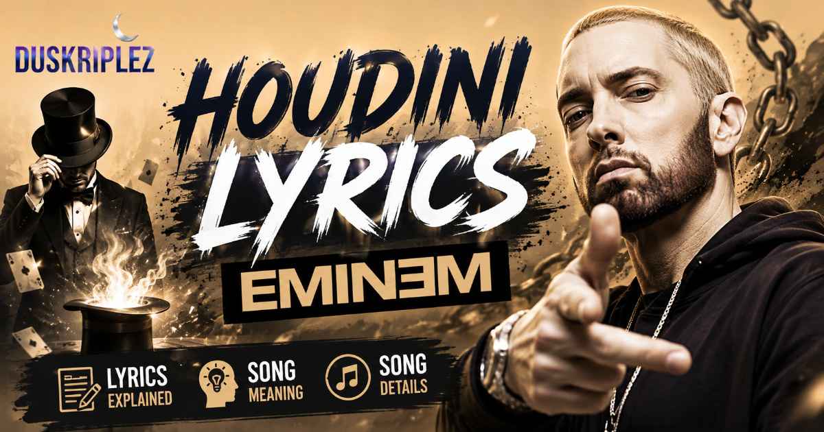 Houdini Lyrics Eminem: Meaning, Song Details