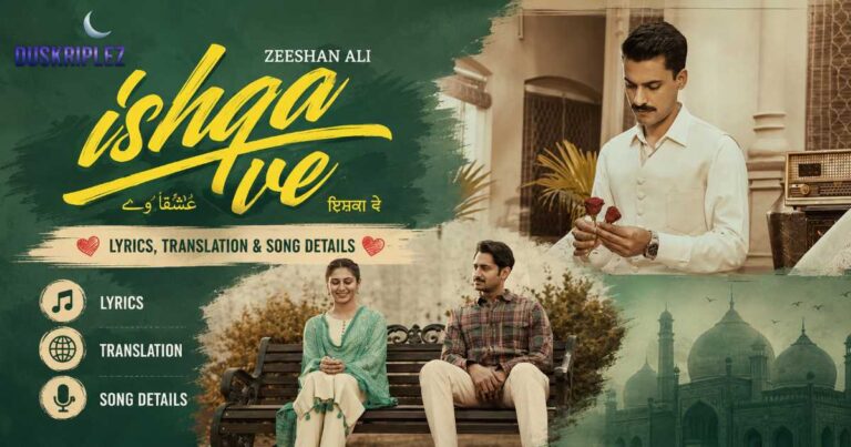 Ishqa Ve Zeeshan Ali Lyrics, Translation, and Song Details