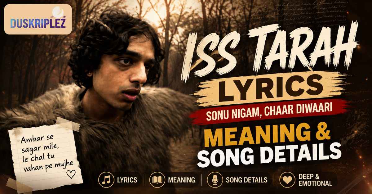 Iss Tarah Lyrics Sonu Nigam, Chaar Diwaari Meaning & Song Details