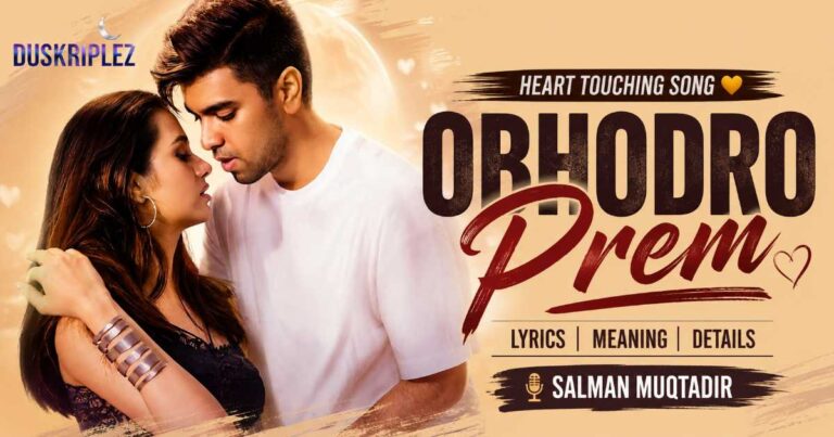 Obhodro Prem Lyrics Salman Muqtadir Meaning & Details