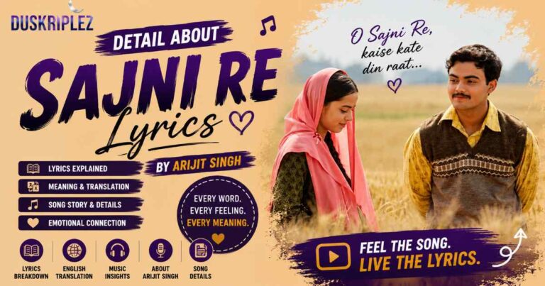 Sajni Re Lyrics by Arijit Singh | O Sajni Re Lyrics Meaning, Translation & Details
