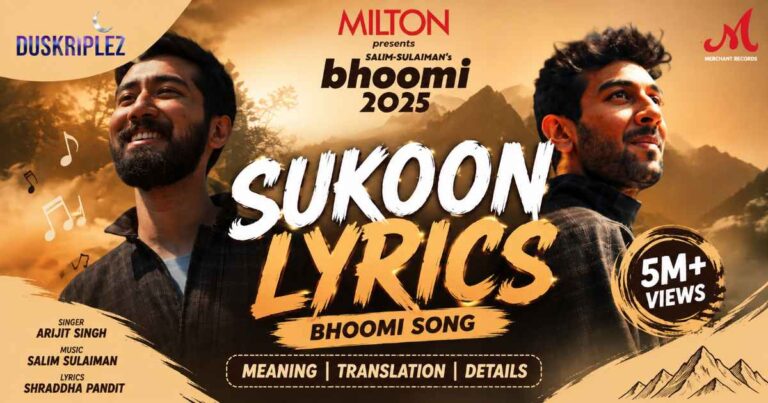 Sukoon Lyrics Arijit Singh: Bhoomi Song, Translation & Details
