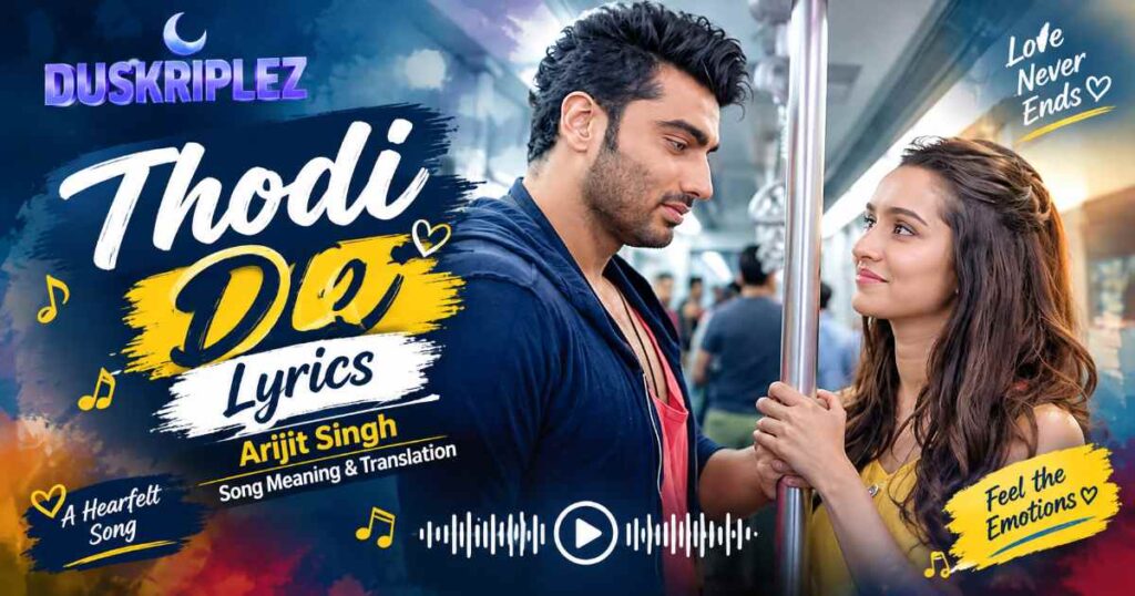 Detail About Thodi Der Lyrics