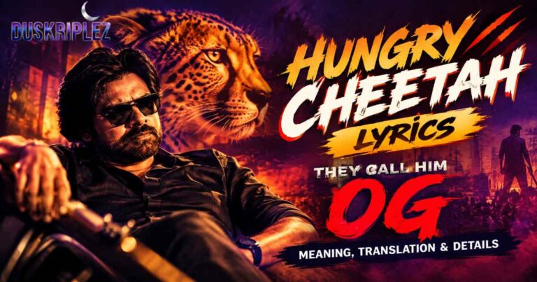 Hungry Cheetah Lyrics They Call Him OG – Meaning, Translation & Details