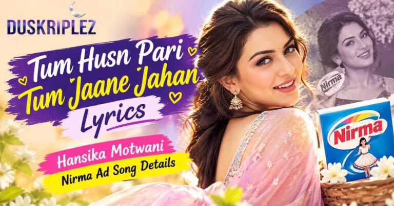 Tum Husn Pari Tum Jaane Jahan Lyrics: Hansika Motwani Nirma Ad Song Details