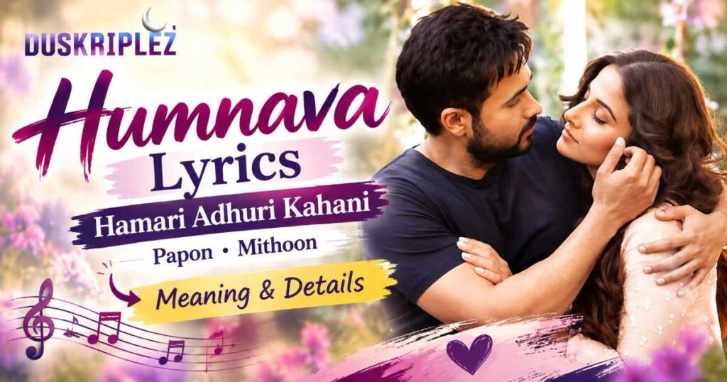Detail About Humnava Lyrics